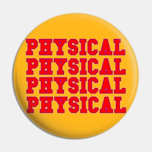 Physical Let's Get Physical Pin