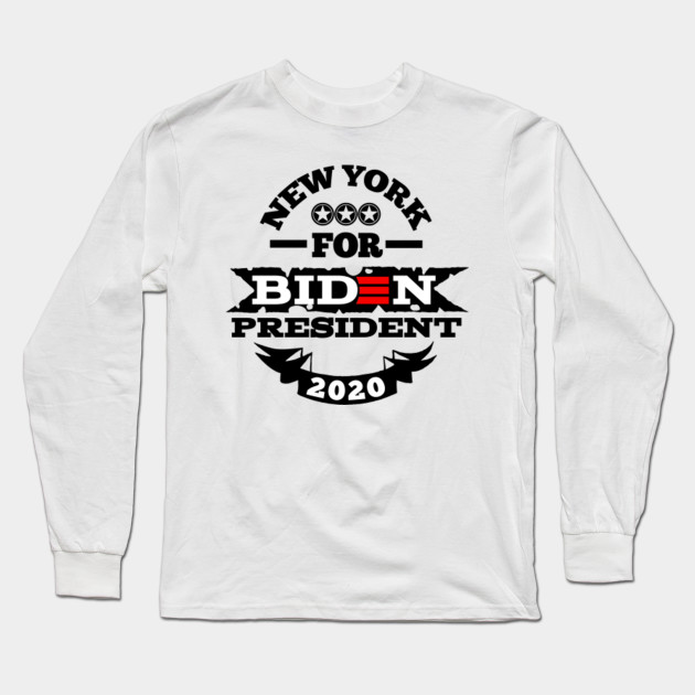 New York For Biden Joe Biden Long Sleeve T Shirt Teepublic
