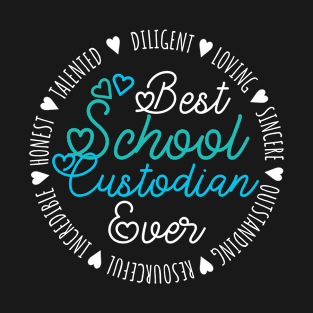 Best School Custodian Ever T-Shirt