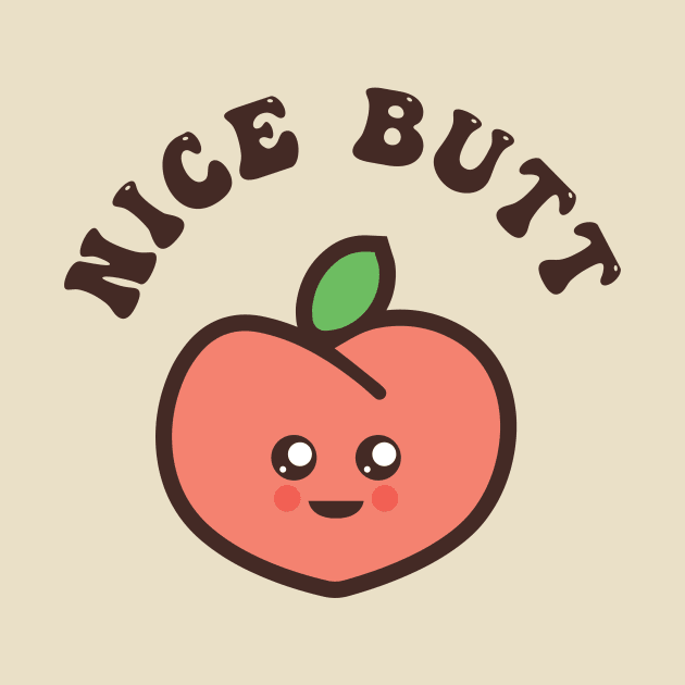 Nice Butt Peach Kawaii Japanese Cute Funny by PodDesignShop