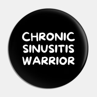 Chronic Sinusitis Warrior Pin