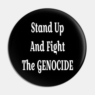 Stand Up And Fight The GENOCIDE - White - Front Pin