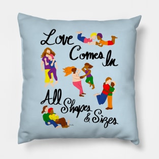 Love Comes In All Shapes & Sizes - LGBTQIA+ Pillow