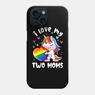 I Love My Two Moms Cute Lgbt Lesbian Unicorn Girls Kids Phone Case