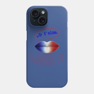 FRANCE JE TAIME LIGUE 2 Phone Case