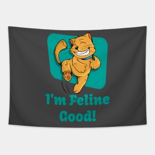 I'm Feline Good! Tapestry