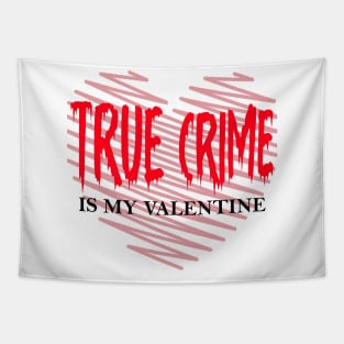 True Crime Is My Valentine Pink Red Retro Heart Love couples Tapestry