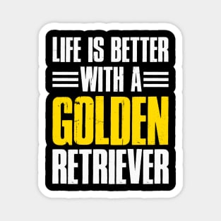 Life Is Better With A Golden Retriever Magnet