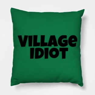 Village Idiot Pillow