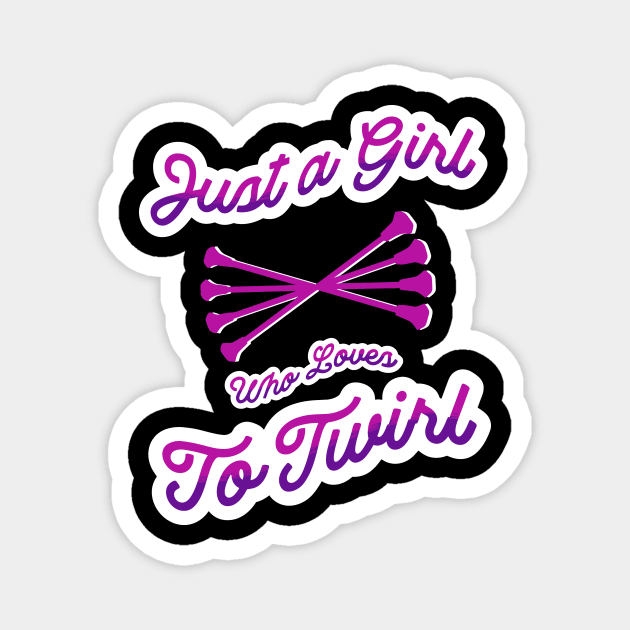 Just A Girl Who Loves To Twirl Magnet by The WYLD Tribe