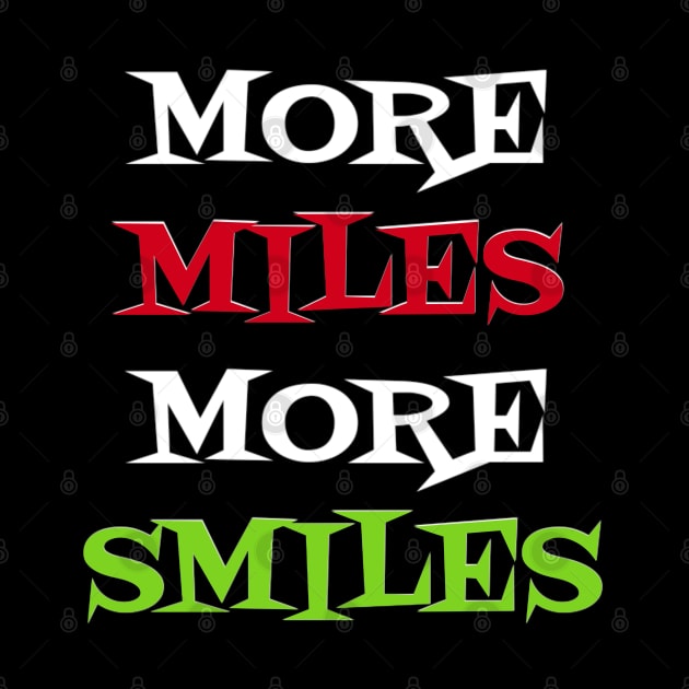 More Miles More Smiles by BEYOUND AND WEAR 