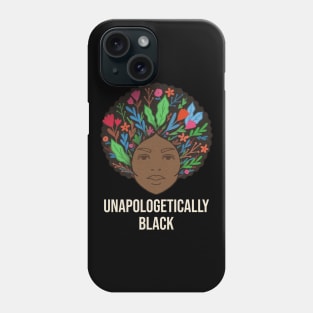 unapologetically black Phone Case