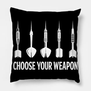 Choose Your Weapon Dart Player Pillow