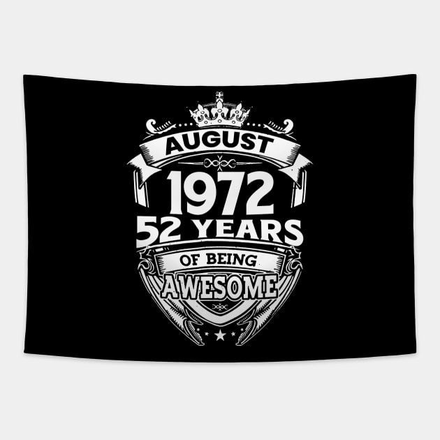 August 1972 52 Years Of Being Awesome 52nd Birthday Tapestry by Bunzaji