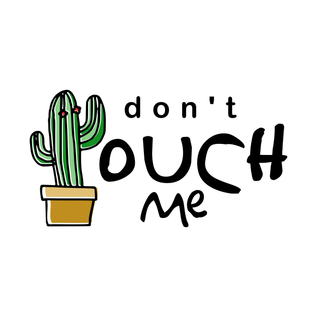 don't touch me Caktus TShirt TeePublic