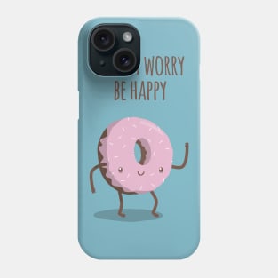 Donut worry, be happy Phone Case