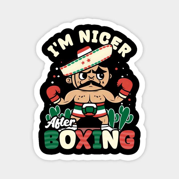 Cinco De Mayo Boxing Shirt Nicer After Boxing Cinco De Mayo Boxing