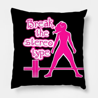 Break The Stereotype Barbell Girl / version 2 Pillow