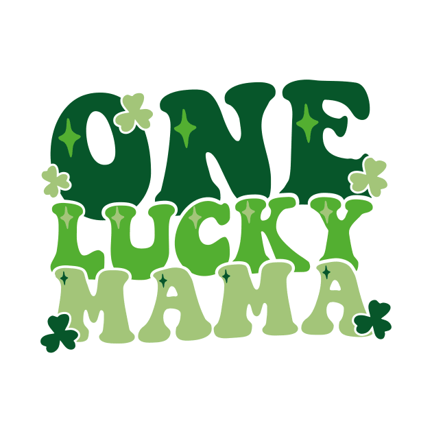 One Lucky Mama St Patrick day by GShow