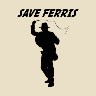 Save Ferris  Indiana T-Shirt