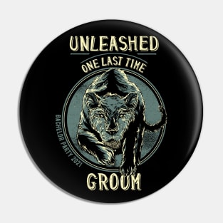 Unleashed One Last Time Groom Cool Bachelor Party 2021 Pin