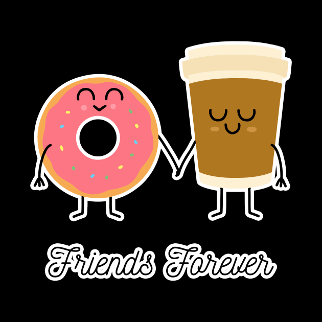 Funny coffee and donuts friends forever by societee28