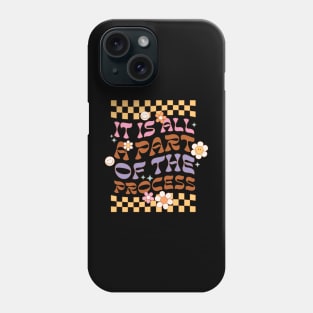 " It’s All a Part of The Process " groovy retro Hippie distressed design with a positive quote Phone Case