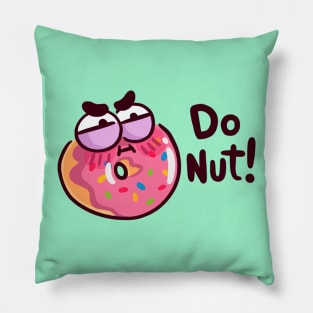 Do Not Donut Pillow