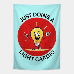 Just Doing A Light Cardio | Light Bulb Pun Tapestry