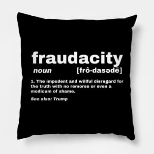 Fraudacity Pillow