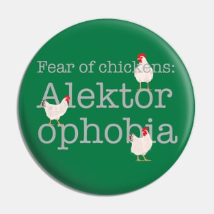 Fear of Chickens, Phobia Pin