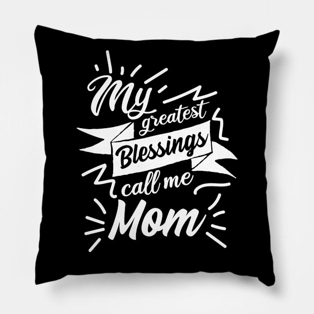 My greatest blessings call me Mom Pillow by jMvillszz