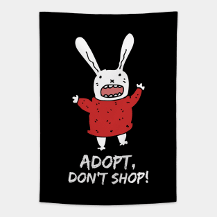 Adopt, Don't Shop. Funny and Sarcastic Saying Phrase, Humor Tapestry