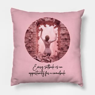 Every Setback - Motivational Pillow