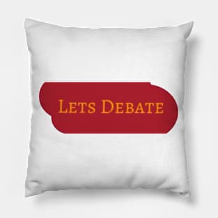 Let's Debate Pillow