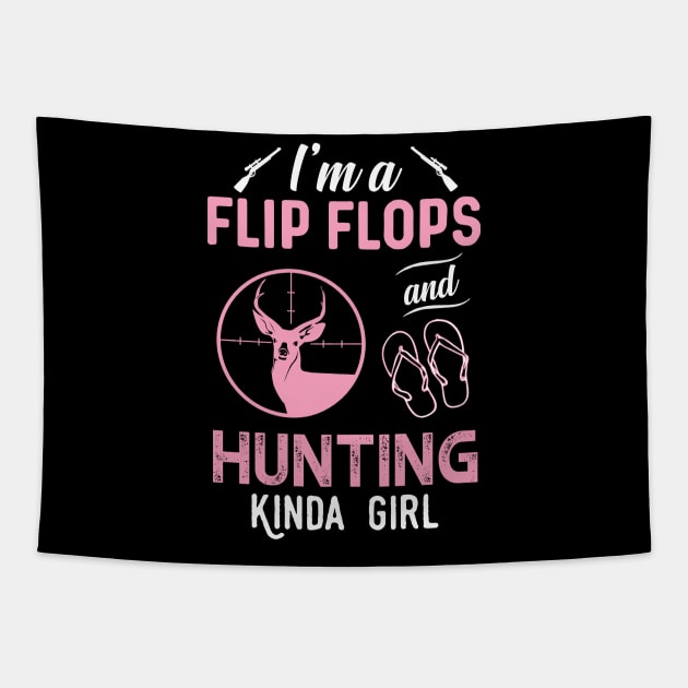 I'm A Flip Flops And Hunting Kinda Girl Tapestry by Rumsa