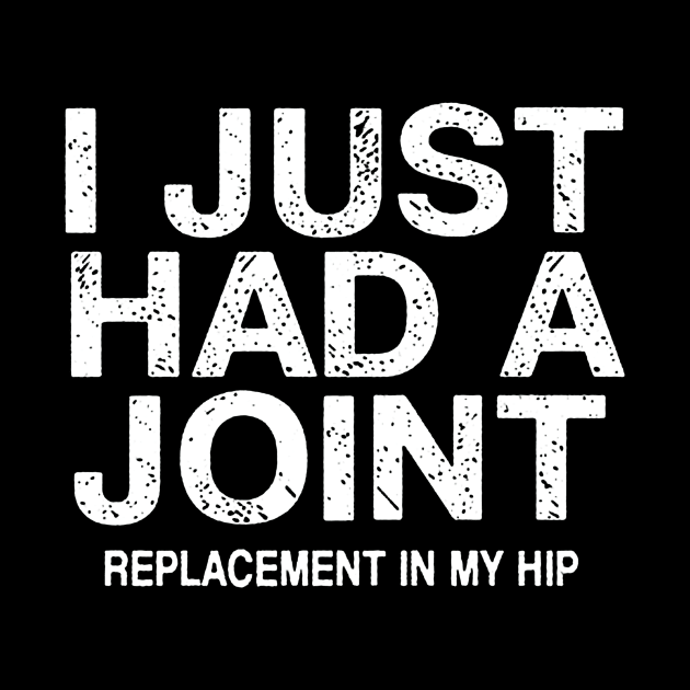 I Just Had A Joint Replacement In My Hip by rosposaradesignart