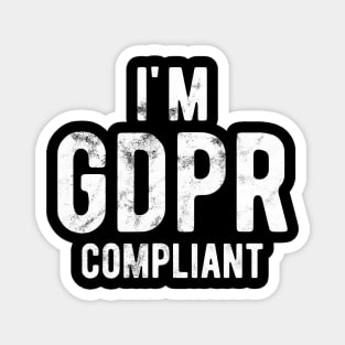 I'm GDPR compliant Magnet