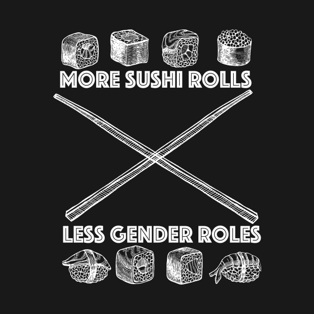 More Sushi Rolls - Less Gender Roles by mr1986