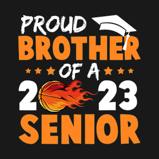 Proud Brother Of A 2023 Senior Basketball Graduation T-Shirt