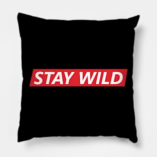 STAY WILD Pillow