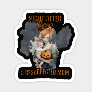 Night after night, a resurrected mom Magnet