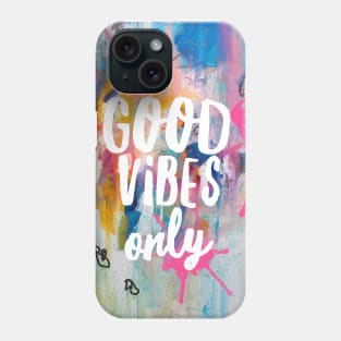 Good vibes only art Phone Case