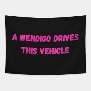 A wendigo drives this vehicle - Funny scary Tapestry