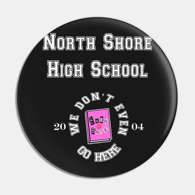 Mean Girls High School Pin by Danielle