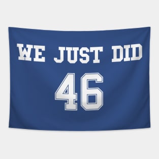 We Just Did (Jersey Back and Front) Tapestry