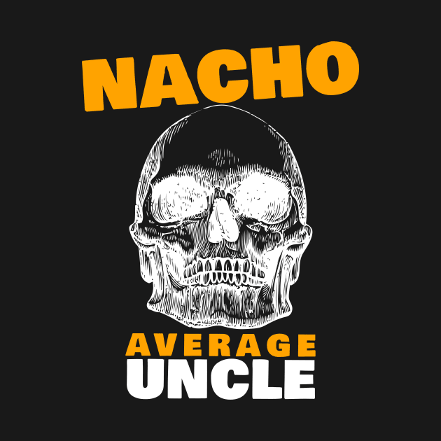 Nacho average Uncle 5.0 by 2 souls