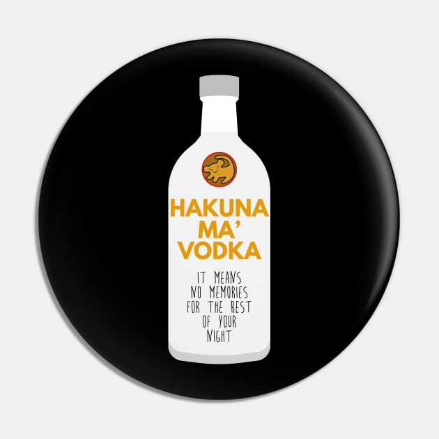 FUNNY HAKUNA MA VODKA Drink Meme Quote Saying Gift Tee Shirt Pin by teespot123