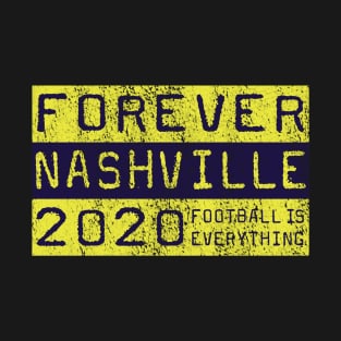 Football Is Everything - Nashville SC Faithful T-Shirt