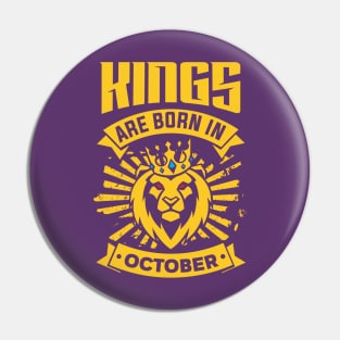 Kings Are Born In October Happy Birthday Pin